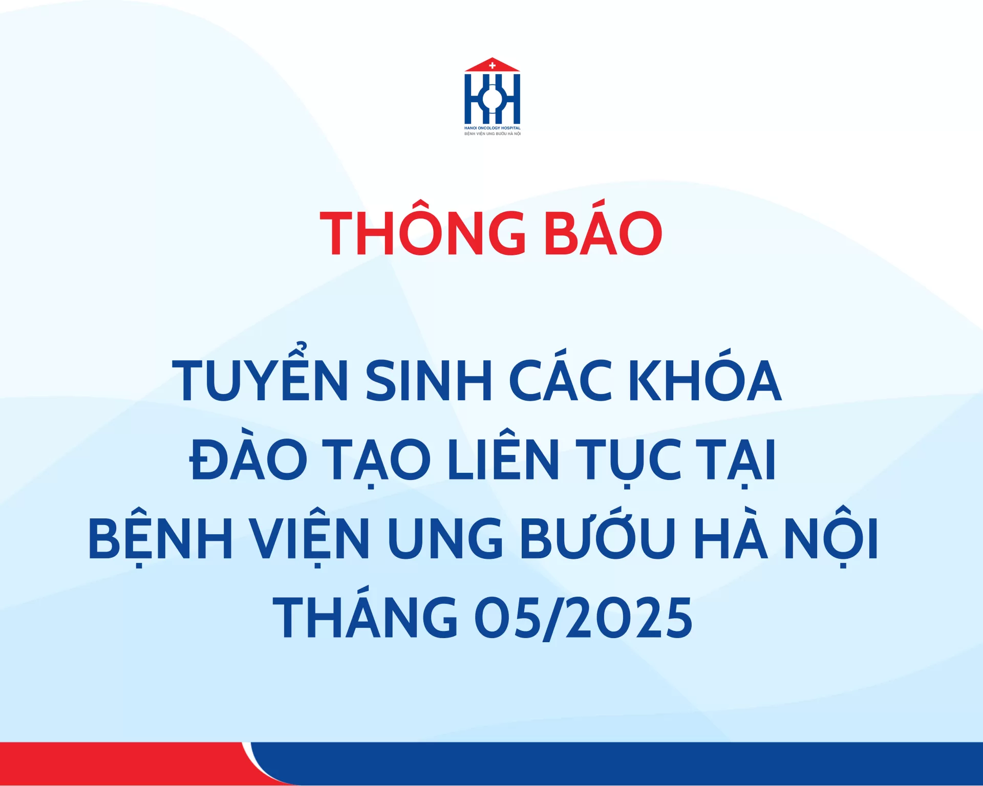 Thông báo tuyến sinh các khóa Đào tạo liên tục tại bệnh viện UBHN tháng 05/2025