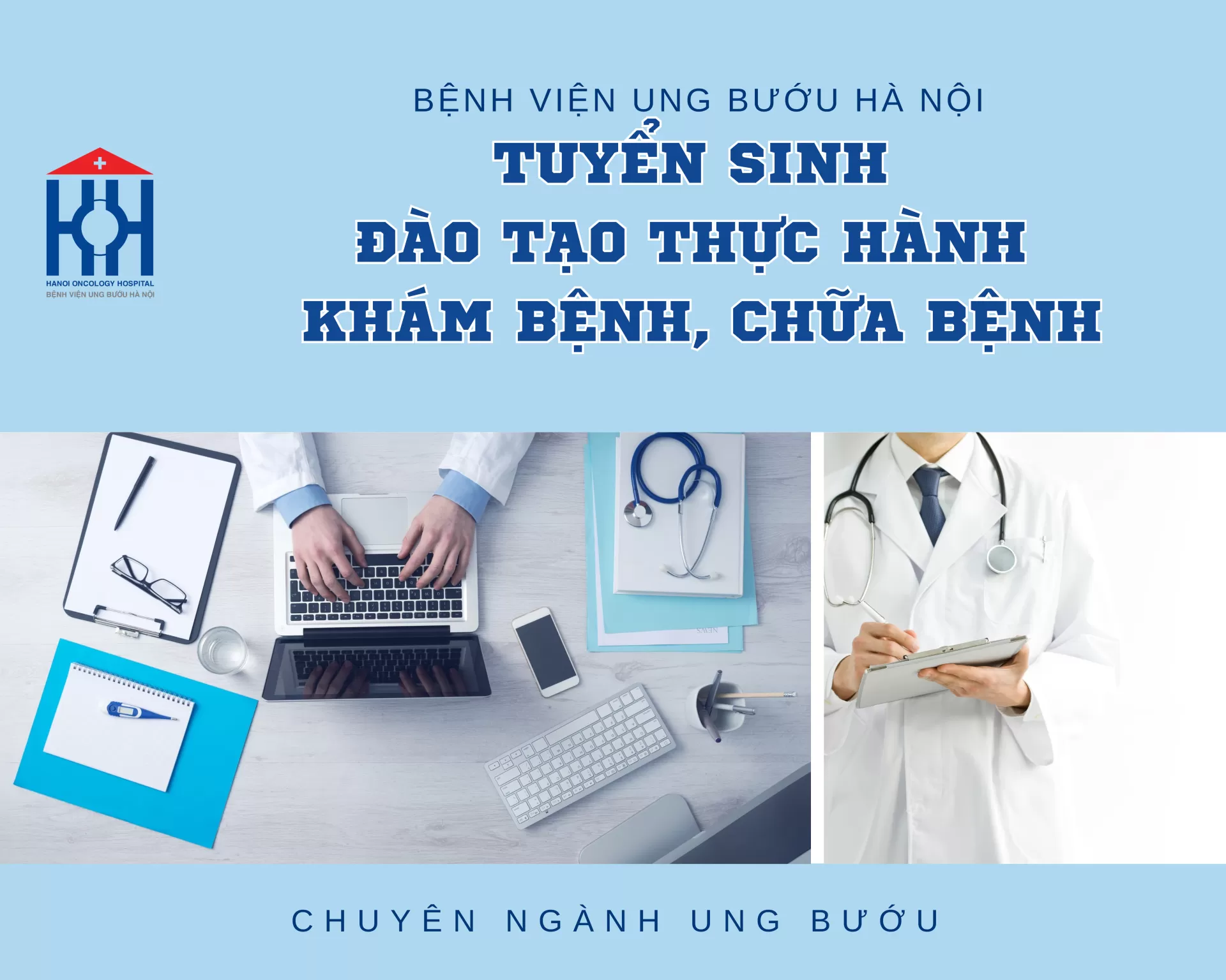 Thông báo Tuyển sinh Đào tạo thực hành khám bệnh, chữa bệnh tại Bệnh viện Ung Bướu Hà Nội