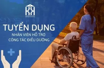 Thông báo tuyển dụng nhân viên Hỗ trợ công tác điều dưỡng
