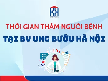 Câu hỏi: Thời gian được vào thăm người bệnh tại bệnh viện Ung Bướu Hà Nội là mấy giờ?